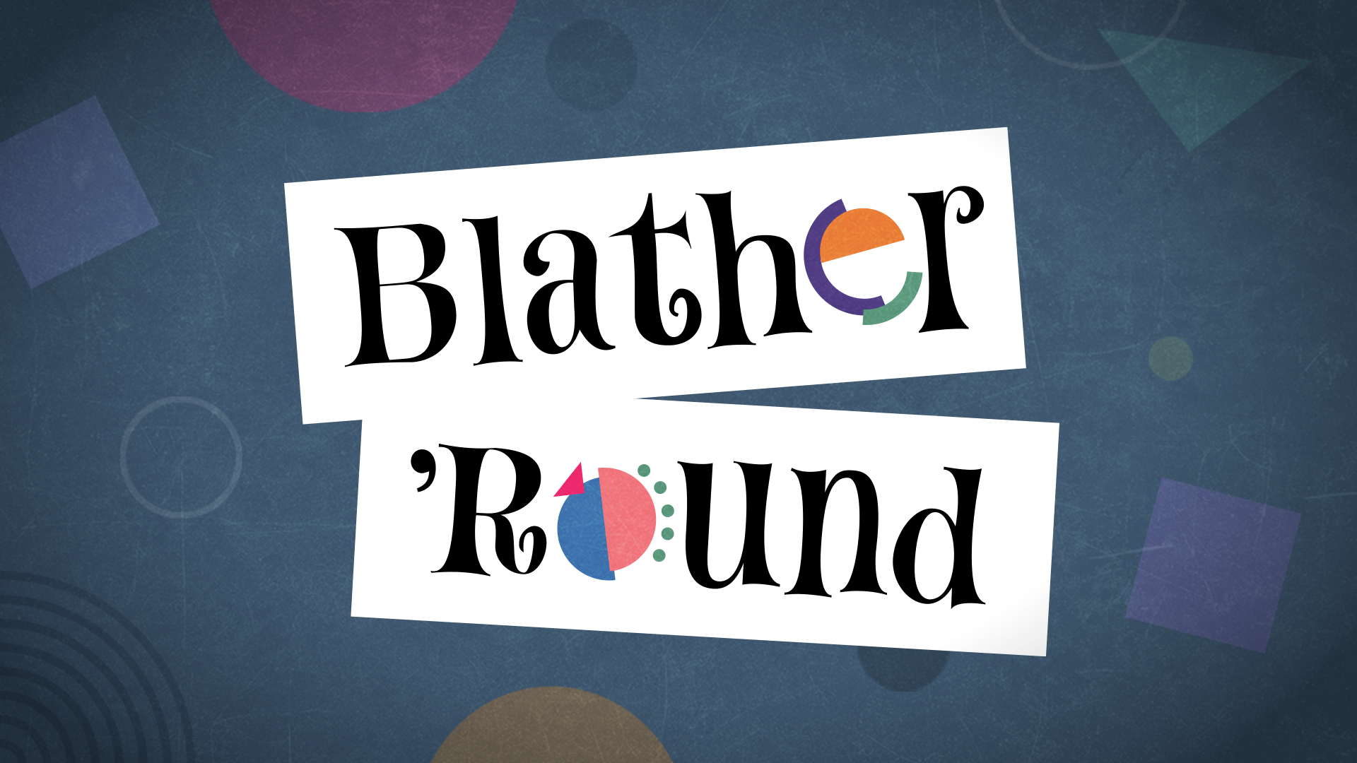 Blather 'Round: Think Tank